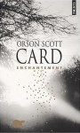 Enchantement - Orson Scott Card, Arnaud Mousnier-Lompré