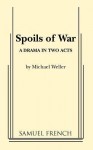 Spoils of War - Michael Weller