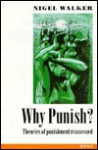 Why Punish? - Nigel Walker