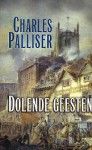 Dolende Geesten - Charles Palliser, Maaike Post, Arjen Mulder