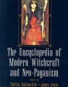 Encyclopedia Of Modern Witchcraft And Neo-Paganism - Shelly Rabinowitz, Shelly Rabinowitz, James Lewis