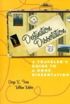 Destination Dissertation: A Traveler's Guide to a Done Dissertation - Sonja K. Foss, William Waters