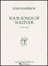 Four Songs of Solitude: Violin Solo - John Harbison