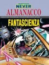 Almanacco della Fantascienza 2000 - Nathan Never: I pirati dello spazio - Bepi Vigna, Antonio Fara, Claudio Villa