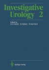 Investigative Urology 2 - Günther H. Jacobi, Herbert Rübben, Rolf Harzmann