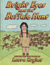 Bright Eyes and the Buffalo Hunt - Laura Hughes, Nancy R. Thatch