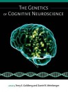 The Genetics of Cognitive Neuroscience - Terry E. Goldberg, Daniel R. Weinberger