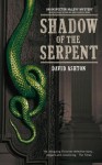 Shadow of the Serpent (Inspector McLevy 1) (Inspector McLevy Mystery) by David Ashton (2011) Paperback - David Ashton