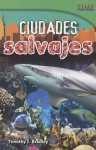 Ciudades Salvajes - Timothy J. Bradley