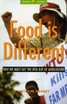 Food Is Different: Why the WTO Should Get out of Agriculture - Peter M. Rosset