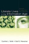 Literate Lives in the Information Age: Narratives of Literacy from the United States - Cynthia Selfe, Gail Hawisher