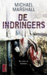 De Indringers - Michael Marshall, Michael Marshall Smith, Sylvia Birnie