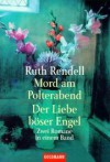 Mord am Polterabend / Der Liebe böser Engel - Ruth Rendell