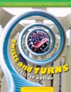 Twists and Turns: Forces in Motion - Nathan Lepora, Suzy Gazlay