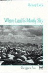 Where Land is Mostly Sky: Essays on the American West - Richard F. Fleck