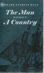 The Man Without a Country and Its History - Edward Everett Hale