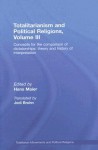 Totalitarianism and Political Religions, Volume III: Concepts for the Comparison of Dictatorships: Theory and History of Interpretation - Hans Maier