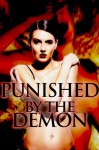 Punished By The Demon (a rough monster sex BDSM paranormal erotica) - Rose Black