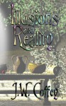 Illusions & Reality (Historical, Romance, Satire, Comedy, Short Story Collection) - J. W. Coffey, Lorrieann Russell