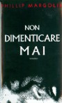 Non dimenticare mai - Phillip Margolin, Tullio Dobner