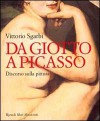 Da Giotto a Picasso: Discorso sulla pittura - Vittorio Sgarbi