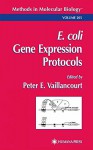 E. coli Gene Expression Protocols (Methods in Molecular Biology) - Peter E. Vaillancourt