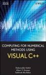 Computing for Numerical Methods Using Visual C++ - Shaharuddin Salleh, Sakhinah A Bakar