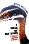 A SIEGE OF BITTERNS (BIRDER MURDER MYSTERIES) - Steve Burrows