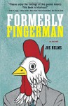 Formerly Fingerman: A Novel - Joe Nelms