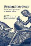 Reading Herodotus: A Study of the Logoi in Book 5 of Herodotus' Histories - Elizabeth Irwin, Emily Greenwood