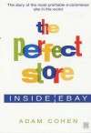 The Perfect Store: Inside E Bay - Adam Cohen