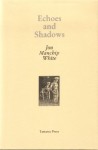 Echoes And Shadows - Jon Ewbank Manchip White