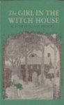 The Girl in the Witch House - Ruth Langland Holberg