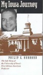 My Iowa Journey: The Life Story of the University of Iowa's First African American Professor - Phillip C. Hubbard, Albert E. Stone