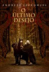 O Último Desejo - Andrzej Sapkowski