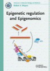 Epigenetic Regulation and Epigenomics - Robert A. Meyers