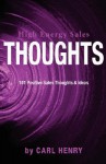 High Energy Sales Thoughts 101 Positve Sales Thoughts & Ideas - Carl F.H. Henry