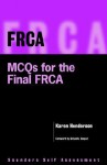 Frca: McQs for the Final Frca: Saunders Self Assessment Series - Karen Henderson