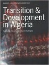 Transition & Development: Patterns, Challenges and Implications of Change in Algeria - Robert Pepperell, Margaret A. Majumdar