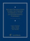 Secured Transactions Under the Uniform Commercial Code and International Commerce - Louis F. Del Duca, Marie T. Reilly, Edwin E. Smith, Peter Winship