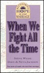 When We Fight All the Time - Steve Wilke, Dave Jackson, Neta Jackson