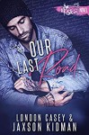 Our Last Road (A St. Skin Novel): a new adult second chance romance novel - London Casey, Jaxson Kidman, Karolyn James