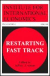 Restarting Fast-Track - Jeffrey J. Schott