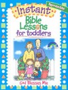 Instant Bible Lesson For Toddlers God Blesses Me - Mary J. Davis