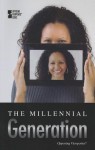 The Millennial Generation - David M. Haugen