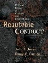 Reputable Conduct: Ethical Issues in Policing and Corrections - John R. Jones, Daniel P. Carlson