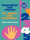 Fingerplays and Rhymes: For Always and Sometimes - Terry Graham