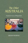 The Other Australia - Brian Murphy