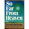 So Far From Heaven - Richard Bradford