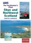 The Yachtsman's Pilot: Skye & Northwest Scotland - Martin Lawrence